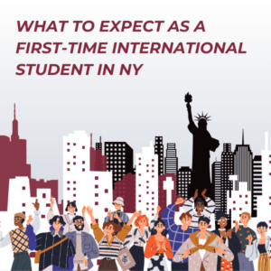 What to Expect as a First-Time International Student in NY