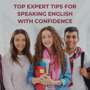 Top Expert Tips for Speaking English with Confidence