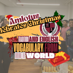 Amlotus Celebrates Christmas: Traditions and English Vocabulary from Around the World